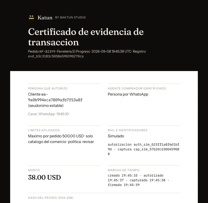 Certificado de evidencia de transacción de Katun: persona que autorizó, agente comprador identificado, límites aplicados, rail e identificadores, monto, marcas de tiempo y hash del pedido